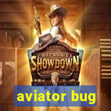 aviator bug